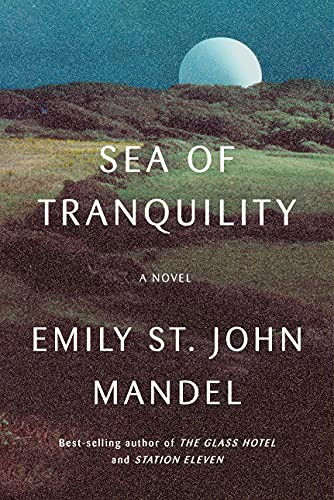 Cover of Sea of Tranquility by Emily St. John Mandel